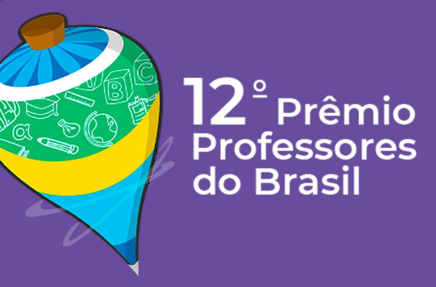  12° Prêmio Professores do Brasil está com inscrições abertas