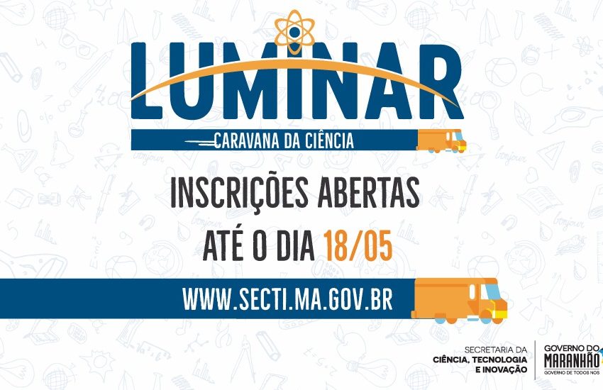  Inscrições para o Luminar: Caravana da Ciência 2018 terminam sexta (18)