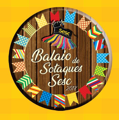  Confira a programação junina do Balaio de Sotaques 2018