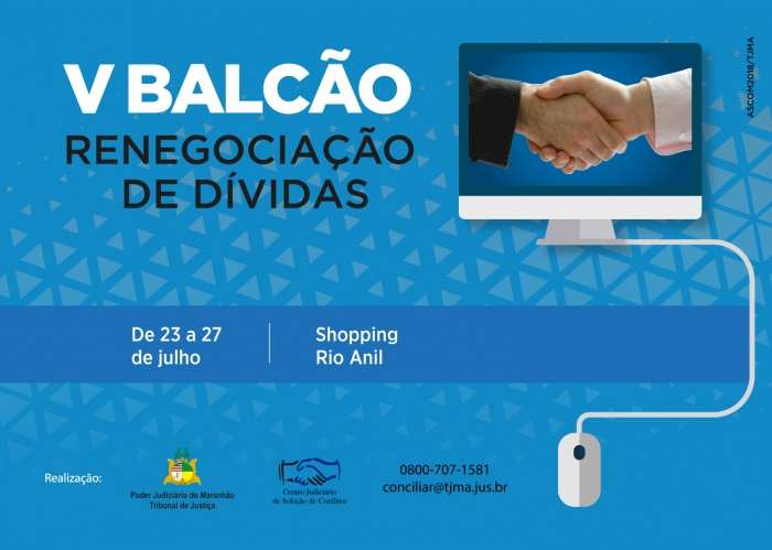  TJ-MA promove V Balcão de Renegociação de Dívidas em SL