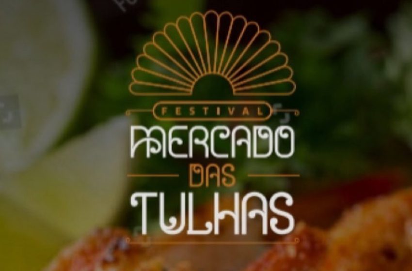  Festival Mercado das Tulhas movimenta a gastronomia e pontos turítiscos em SL