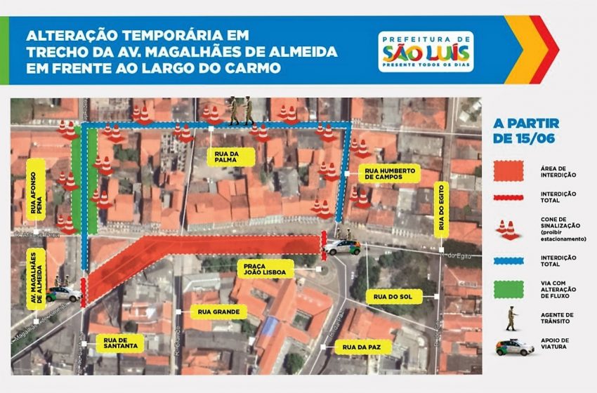  Prefeitura de São Luís altera  trânsito da Magalhães de Almeida em frente ao Largo do Carmo